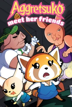 Aggretsuko Meet Her Friends