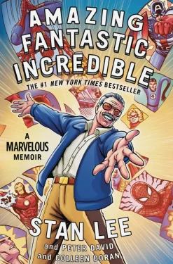 Amazing Fantastic Incredible: A Marvelous Memoir