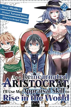 As a Reincarnated Aristocrat, I'll Use My Appraisal Skill to Rise in the World 2 (light novel)