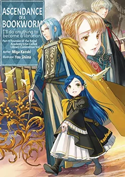 Ascendance of a Bookworm: Part 4 Volume 7 (Novel)