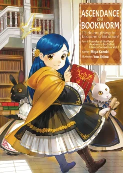 Ascendance of a Bookworm: Part 4 Volume 1 (Novel)
