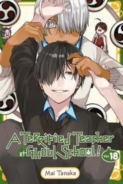 A Terrified Teacher at Ghoul School!, Vol. 18