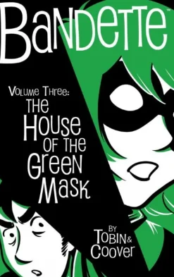 Bandette Volume 3: The House of the Green Mask