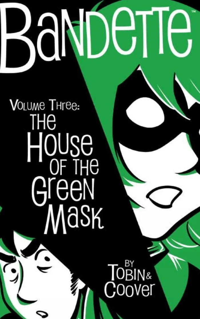 Bandette Volume 3: The House of the Green Mask