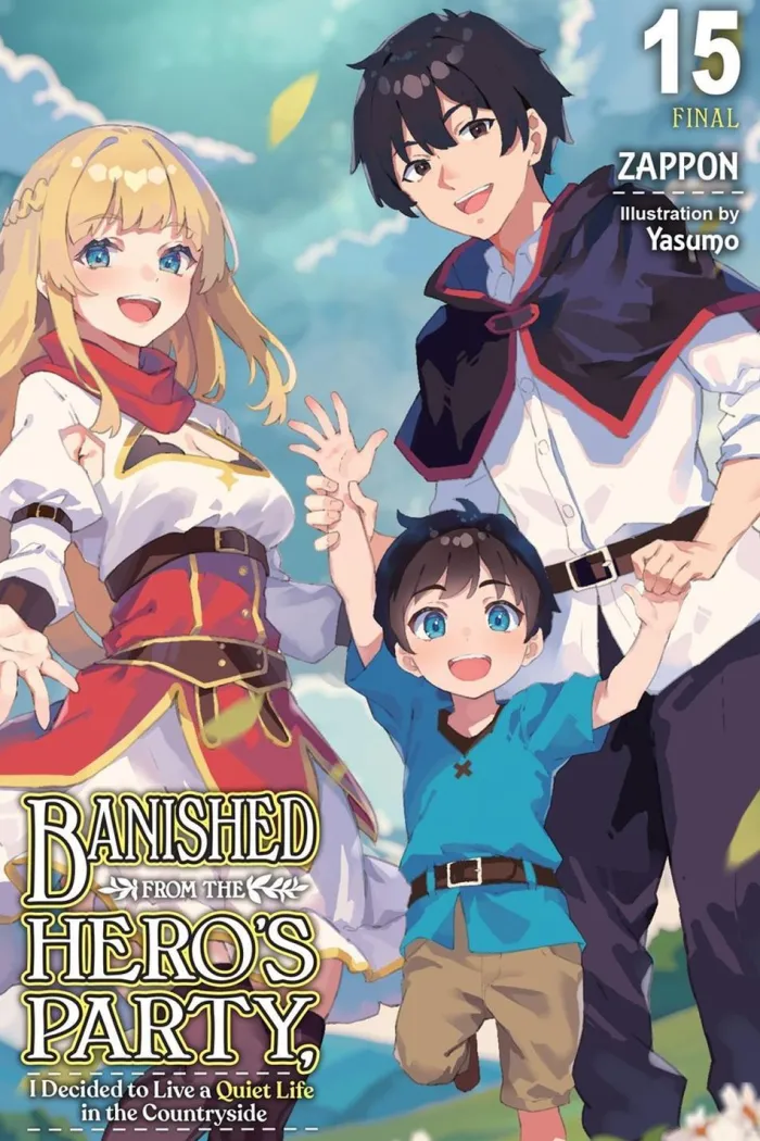 Banished from the Hero's Party, I Decided to Live a Quiet Life in the Countryside, Vol. 15 (light novel)