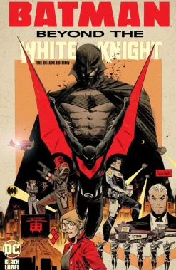Batman: Beyond the White Knight: The Deluxe Edition