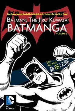 Batman The Jiro Kuwata Batmanga Vol. 2