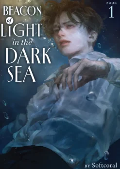 Beacon of Light in the Dark Sea (Novel) Vol. 1 Novel