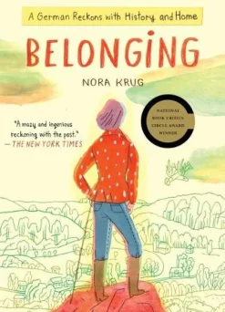 Belonging: A German Reckons with History and Home