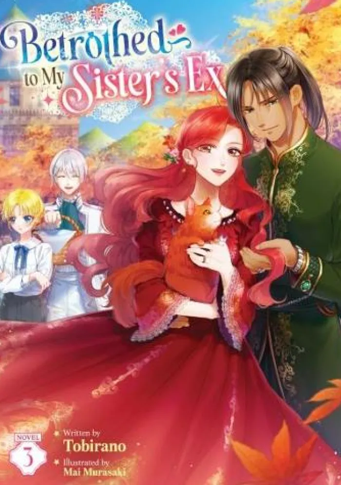 Betrothed to My Sister's Ex (Light Novel) Vol. 3