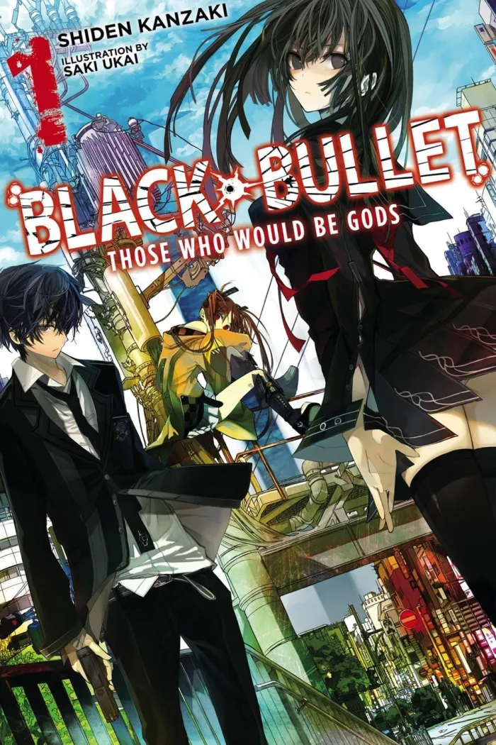 Black Bullet, Vol. 1 (Novel): Those Who Would Be Gods Novel