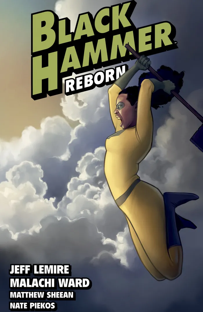 Black Hammer Volume 6: Reborn Part Two