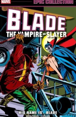 Blade Epic Collection: His Name Is...Blade
