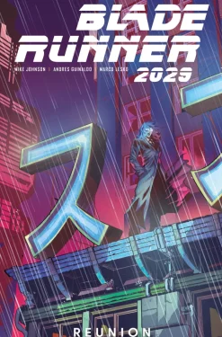 Blade Runner 2029 Vol. 1:: Reunion