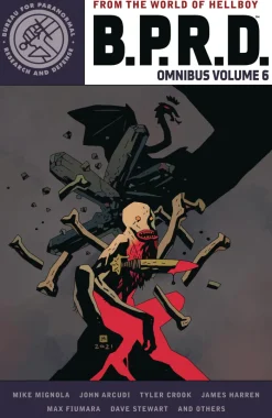 B.P.R.D. Omnibus Volume 6