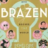 Brazen: Rebel Ladies Who Rocked the World