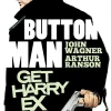 Button Man: Get Harry Ex: Volume 1