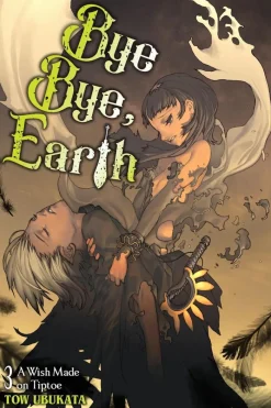 Bye Bye, Earth, Vol. 3 (novel): A Wish Made on Tiptoe Novel