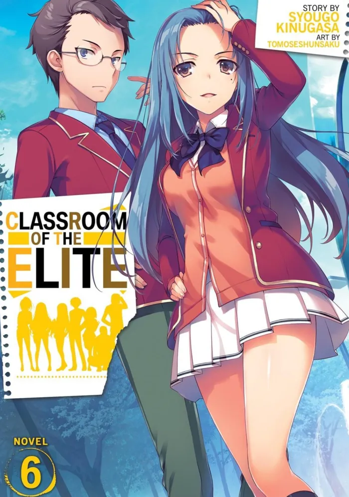 Classroom of the Elite (Light Novel) Vol. 6