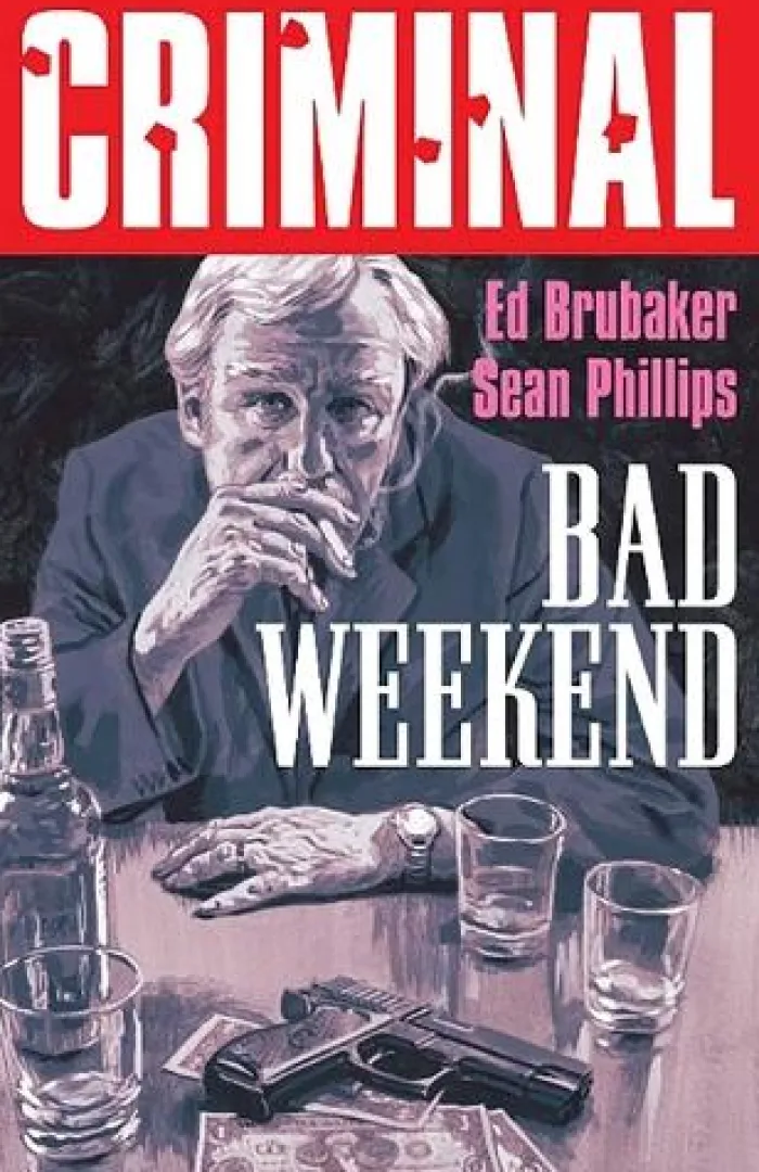 Criminal Volume 9: Bad Weekend (New Edition)