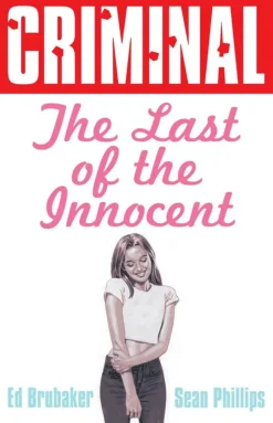 Criminal Volume 6: Last of the Innocent (New Edition)
