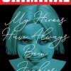 Criminal Volume 8: My Heroes Have Always Been Junkies (New Edition)
