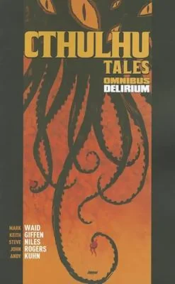 Cthulhu Tales Omnibus: Delirium