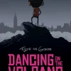 Dancing on the Volcano