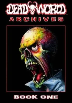 Deadworld Archives: Book One
