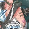 Dear Sister, I've Become a Blessed Maiden Vol. 2