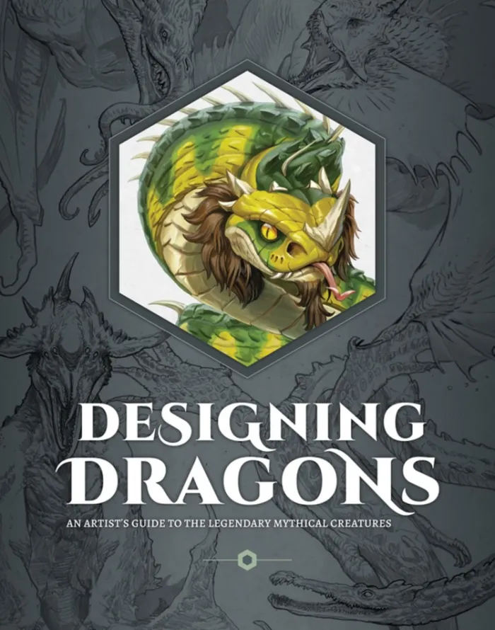 Designing Dragons: An artist's guide to the legendary mythical creatures