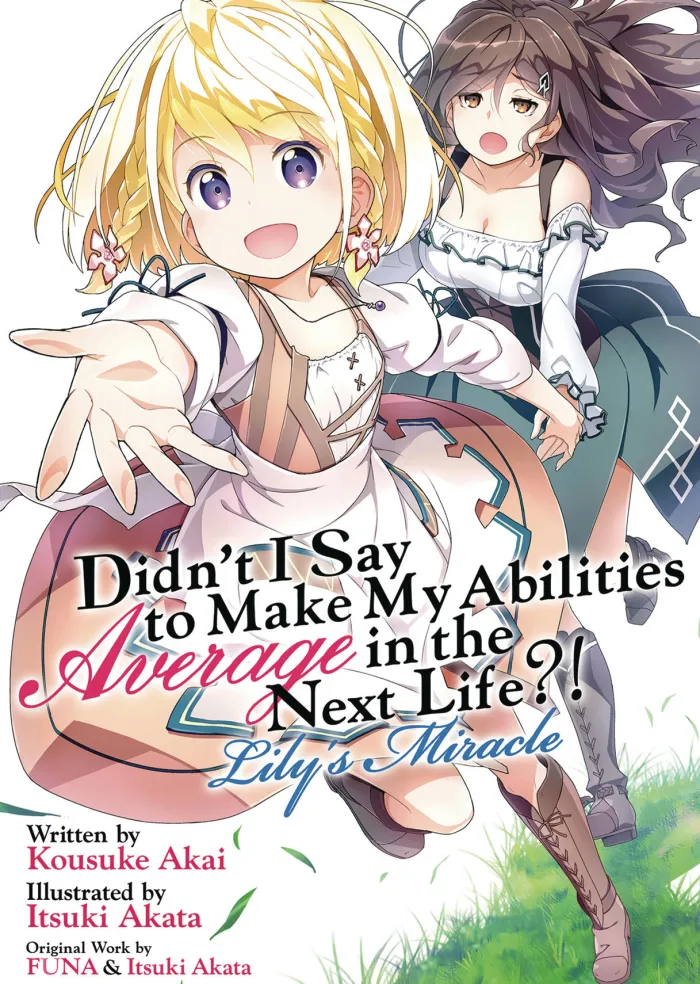Didn't I Say to Make My Abilities Average in the Next Life?! Lily's Miracle (Light Novel)