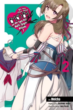 Do You Love Your Mom and Her Two-Hit Multi-Target Attacks?, Vol. 2 (manga)