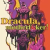 Dracula Motherf**ker