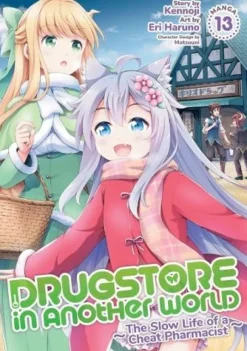 Drugstore in Another World: The Slow Life of a Cheat Pharmacist (Manga) Vol. 13