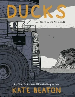 Ducks: Two Years in the Oil Sands