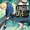 DUNGEON DIVE: Aim for the Deepest Level (Manga) Vol. 8