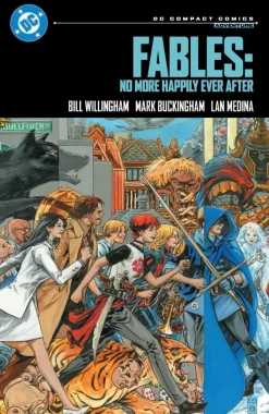 Fables: No More Happily Ever After: DC Compact Comics Edition
