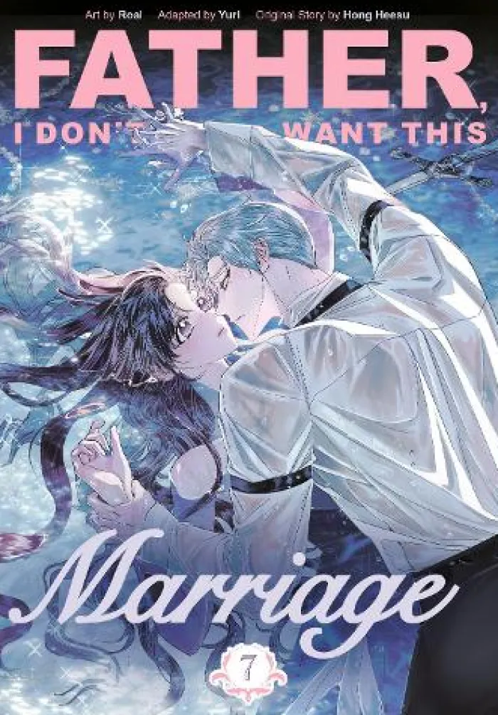 Father, I Don't Want This Marriage, Volume 7