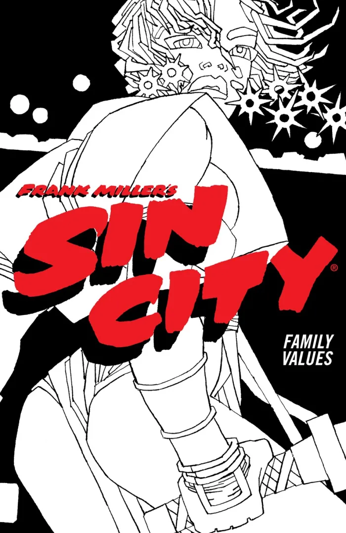 Frank Miller's Sin City Volume 5: Family Values: (Fourth Edition)