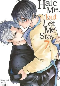 Hate Me, but Let Me Stay Vol. 7