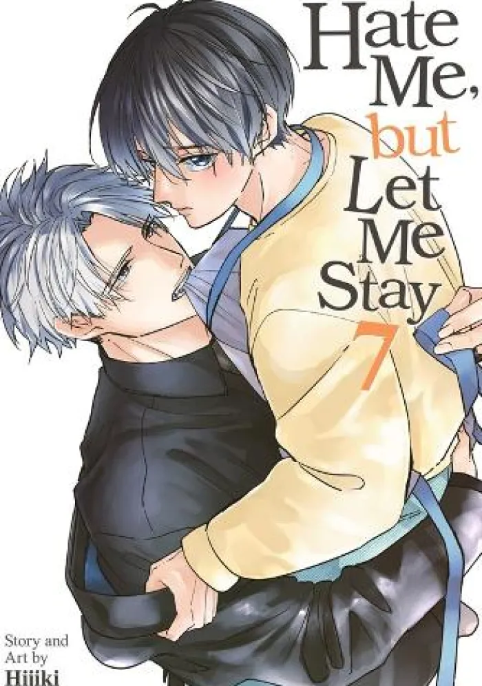 Hate Me, but Let Me Stay Vol. 7