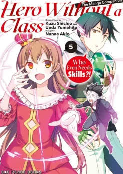 Hero Without a Class Volume 5: Who Even Needs Skills?!