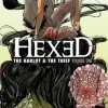 Hexed: The Harlot & The Thief Volume 1