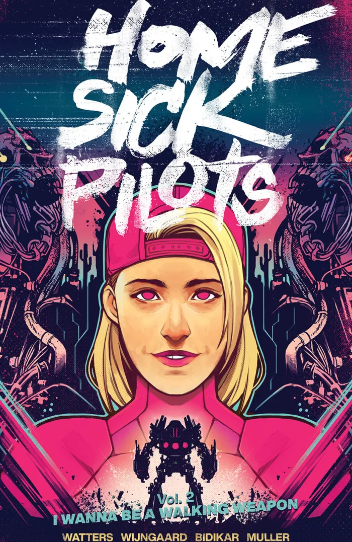 Home Sick Pilots Volume 2: I Wanna Be A Walking Weapon