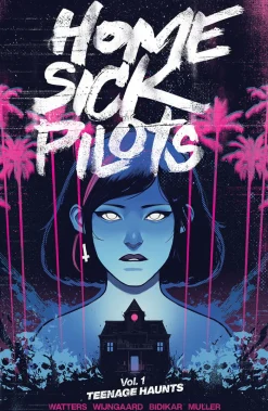 Home Sick Pilots Volume 1: Teenage Haunts
