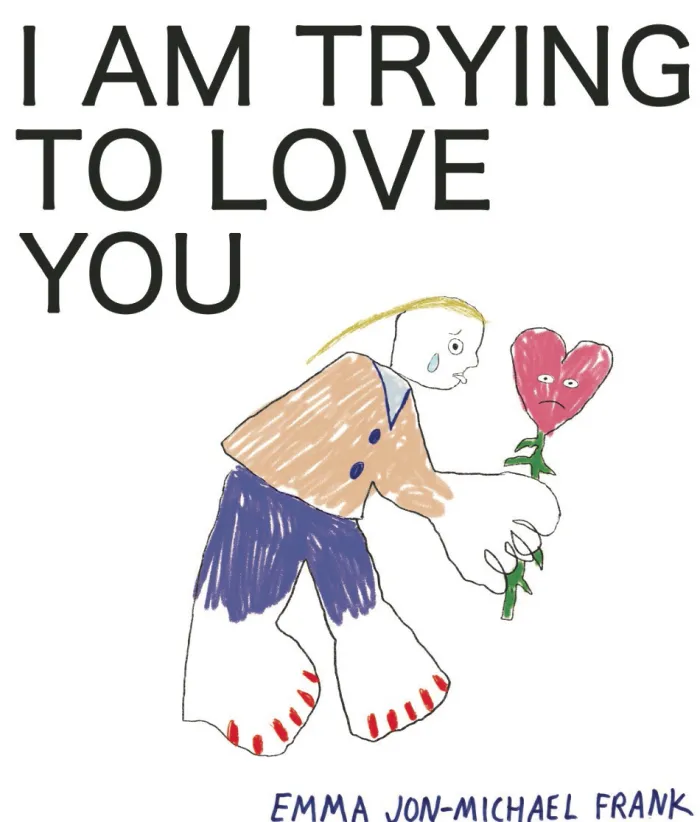 I Am Trying To Love You