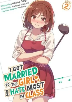 I Got Married to the Girl I Hate Most in Class (Light Novel) Vol. 2