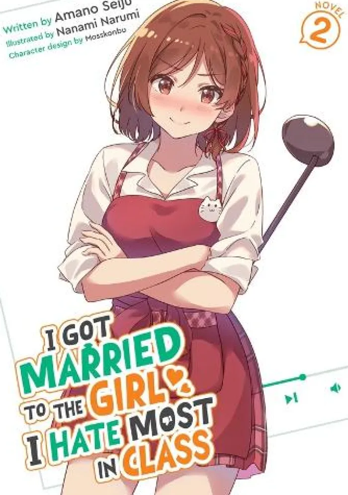 I Got Married to the Girl I Hate Most in Class (Light Novel) Vol. 2