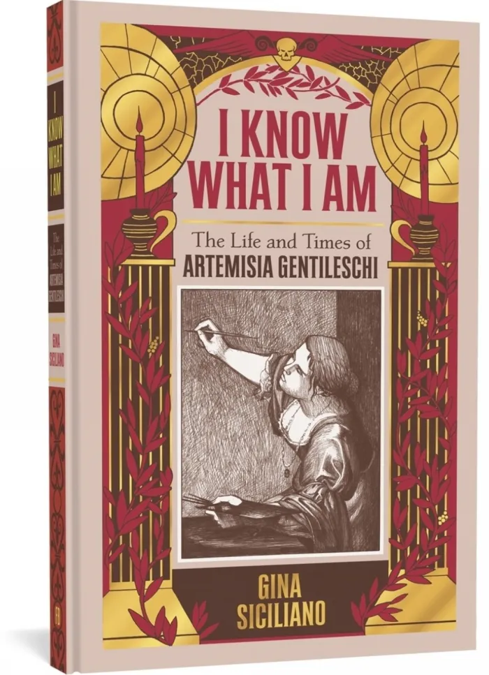 I Know What I Am: The Life and Times of Artemisia Gentileschi